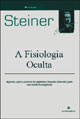 A FISIOLOGIA OCULTA - Rudolf Steiner