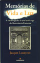 MEMÓRIAS DE VIDA E LUZ - Jacques Lusseyran