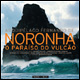 ARQUIPÉLAGO FERNANDO DE NORONHA - O Paraíso do Vulcão -  Wilson Teixeira / U. G. Cordani