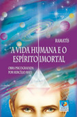 A Vida Humana e o Espírito Imortal (edição econômica)