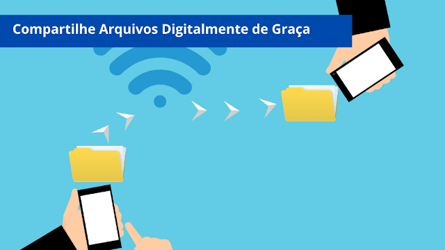 Compartilhe Arquivos Digitalmente de Graça Compartilhe Arquivos Digitalmente de Graça