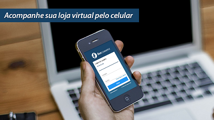 Acompanhe sua loja virtual pelo celular Acompanhe sua loja virtual pelo celular