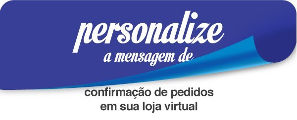 Personalize a mensagem de confirmação de pedidos Personalize a mensagem de confirmação de pedidos