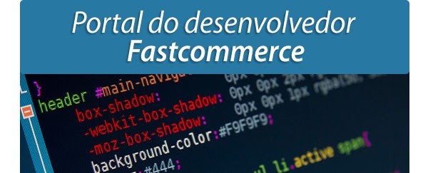 Portal do desenvolvedor Fastcommerce Portal do desenvolvedor Fastcommerce