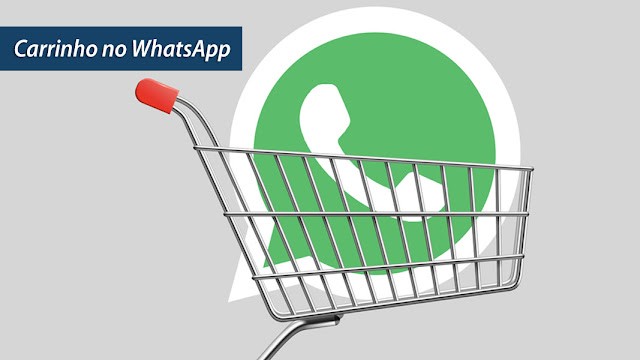 É oficial: WhatsApp tem carrinho de compras É oficial: WhatsApp tem carrinho de compras
