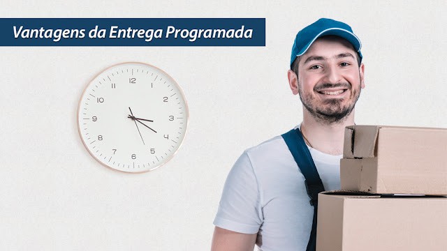 Vantagens da entrega programada Vantagens da entrega programada