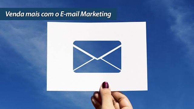Venda mais com o E-mail Marketing Venda mais com o E-mail Marketing