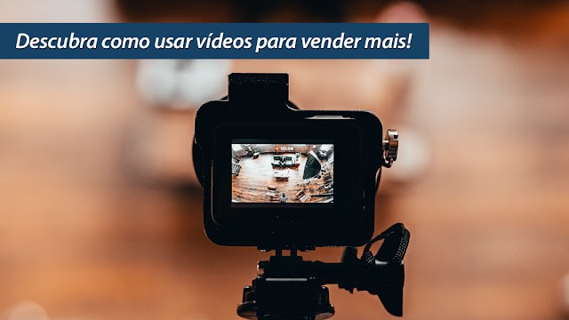 Descubra como usar vídeos para vender mais! Descubra como usar vídeos para vender mais!