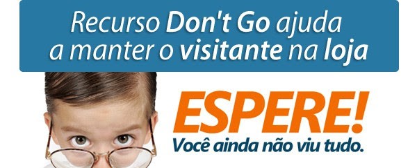 Mantenha o visitante na sua loja virtual Mantenha o visitante na sua loja virtual