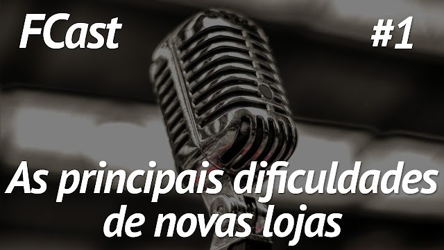#1 Podcast | As principais dificuldades de novas lojas virtuais #1 Podcast | As principais dificuldades de novas lojas virtuais